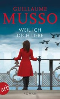 Weil ich dich liebe : Roman (Aufbau Taschenbücher Bd.3010) （3. Aufl. 2013. 283 S. 190 mm）