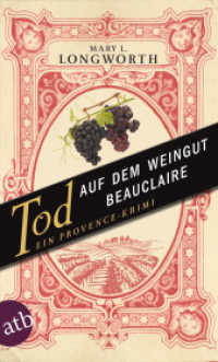 Tod auf dem Weingut Beauclaire : Ein Provence-Krimi (Aufbau Taschenbücher 3017) （2. Aufl. 2014. 368 S. 190.00 mm）