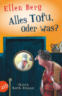 Alles Tofu, oder was? : (K)ein Koch-Roman (Aufbau Taschenbücher 3128) （2. Aufl. 2015. 334 S. 205.00 mm）