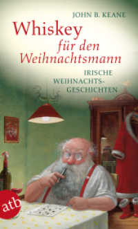 Whiskey für den Weihnachtsmann : Irische Weihnachtsgeschichten (Aufbau Taschenbücher 3268) （5. Aufl. 205 S. 190.00 mm）