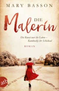Die Malerin : Roman (Aufbau Taschenbücher Bd.3338) （11. Aufl. 2017. 448 S. 205.00 mm）