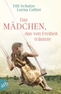 Das Mädchen, das von Freiheit träumte (Aufbau Taschenbücher 3419) （1. Auflage. 2018. 384 S. 205.00 mm）