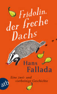 Fridolin, der freche Dachs : Eine zwei- und vierbeinige Geschichte (Aufbau Taschenbücher .3429) （2. Aufl. 2017. 184 S. 190.00 mm）
