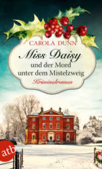 Miss Daisy und der Mord unter dem Mistelzweig : Kriminalroman (Aufbau Taschenbücher 3472) （3. Aufl. 2018. 283 S. 190.00 mm）