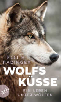 Wolfsküsse : Ein Leben unter Wölfen (Aufbau Taschenbücher 3490) （3. Aufl. 2018. 224 S. 21 farbige Abbildungen als Bogen. 190.00 mm）