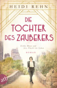 Die Tochter des Zauberers - Erika Mann und ihre Flucht ins Leben : Roman (Aufbau Taschenbücher 3581) （2020. 448 S. 205.00 mm）