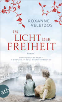 Im Licht der Freiheit : Roman (Aufbau Taschenbücher 3582) （2020. 381 S. Mit 10 Abbildungen sw. 205.00 mm）
