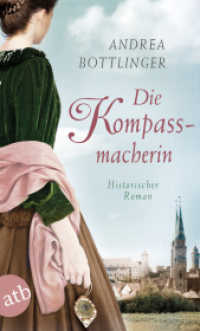 Die Kompassmacherin : Historischer Roman (Aufbau Taschenbücher .3590) （1. Auflage. 2020. 384 S. 190.00 mm）