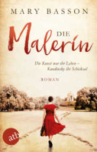 Die Malerin : Roman (Mutige Frauen zwischen Kunst und Liebe 4) （1. Auflage. 2019. 480 S. 144.00 mm）