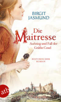 Die Maitresse - Aufstieg und Fall der Gräfin Cosel : Historischer Roman (Aufbau Taschenbücher 3656) （2. Aufl. 2020. 464 S. 190.00 mm）