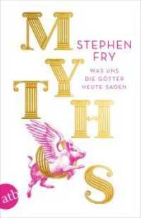 Mythos : Was uns die Götter heute sagen (Die Mythos-Tetralogie / Stephen Fry's Greek Myths 1) （6. Aufl. 2021. 448 S. Mit 34 Abbildungen. 205.00 mm）