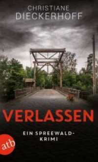 Verlassen : Ein Spreewald-Krimi (Ermittlungen im Spreewald 3) （1. Auflage. 2022. 319 S. 190.00 mm）