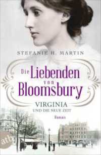 Die Liebenden von Bloomsbury - Virginia und die neue Zeit : Roman (Bloomsbury-Saga 1) （1. Auflage. 2022. 485 S. 205.00 mm）