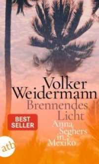 Brennendes Licht : Anna Seghers in Mexiko （1. Auflage. 2022. 186 S. 190.00 mm）