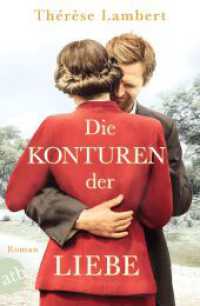 Die Konturen der Liebe : Roman （1. Auflage. 2024. 400 S. 205.00 mm）