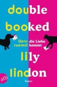 Double Booked - Wenn die Liebe zweimal kommt : Roman （1. Auflage. 2022. 444 S. 205.00 mm）