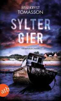 Sylter Gier : Kriminalroman (Kari Blom ermittelt undercover 8) （2. Aufl. 2023. 400 S. 190.00 mm）