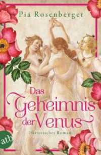 Das Geheimnis der Venus : Historischer Roman （1. Auflage. 2024. 510 S. 205.00 mm）