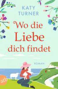 Wo die Liebe dich findet : Roman （1. Auflage. 2023. 412 S. 205.00 mm）