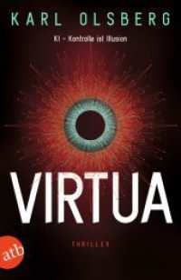 Virtua : KI - Kontrolle ist Illusion | Limitierte Auflage mit farbig gestaltetem Buchschnitt - nur solange der Vorrat reicht （4. Aufl. 2023. 379 S. 205.00 mm）