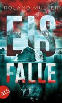 Eisfalle : Thriller (Grönland-Reihe 2) （1. Auflage. 2025. 346 S. 190.00 mm）