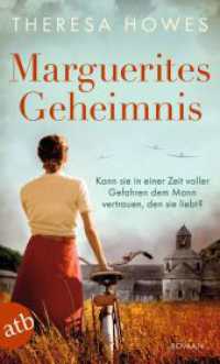 Marguerites Geheimnis : Kann sie in einer Zeit voller Gefahren dem Mann vertrauen, den sie liebt? （1. Auflage. 2024. 368 S. 190.00 mm）