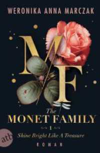 The Monet Family - Shine Bright Like a Treasure : Roman | Limitiert: farbiger Buchschnitt exklusiv in der 1. Auflage. (Family of Secrets 1) （1. Auflage. 2024. 448 S. 205.00 mm）
