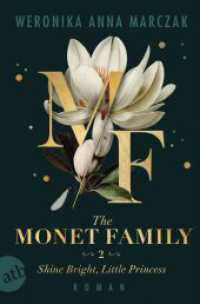 The Monet Family - Shine Bright, Little Princess : Roman | Limitiert: farbiger Buchschnitt exklusiv in der 1. Auflage. (Family of Secrets 2) （2. Aufl. 2024. 539 S. 205.00 mm）