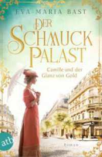 Der Schmuckpalast - Camille und der Glanz von Gold : Roman (Die Juwelier-Saga 2) （1. Auflage. 2025. 319 S. 205.00 mm）