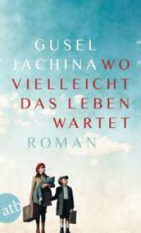 Wo vielleicht das Leben wartet : Roman （1. Auflage. 2025. 591 S. 190.00 mm）