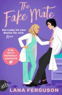 The Fake Mate - Die Liebe ist eine Bestie für sich : Roman | Limitiert: farbiger Buchschnitt exklusiv in der 1. Auflage. （2. Aufl. 2025. 429 S. 205.00 mm）