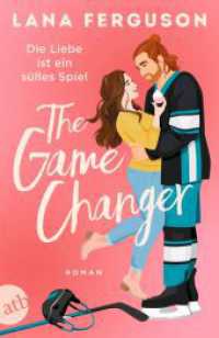 The Game Changer - Die Liebe ist ein süßes Spiel : Roman | Limitiert: gestalteter Buchschnitt exklusiv in der 1. Auflage （1. Auflage. 2025. 461 S. 205.00 mm）