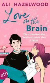 Love on the Brain - Das irrationale Vorkommnis der Liebe : Roman | Limitiert: gestalteter Buchschnitt exklusiv in der 1. Auflage （1. Auflage. 2025. 453 S. 190.00 mm）