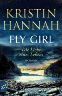 Fly Girl - Die Liebe eines Lebens : Roman （1. Auflage. 2026. 512 S. 205.00 mm）