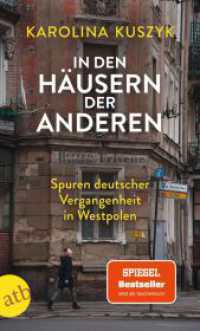 In den Häusern der anderen : Spuren deutscher Vergangenheit in Westpolen （1. Auflage. 2025. 400 S. 7 Abb. 190.00 mm）