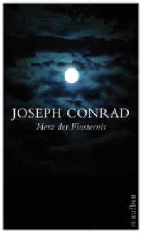 Herz der Finsternis : Erzählung (Aufbau Taschenbücher Bd.6115) （1. Auflage. 2008. 147 S. 190.00 mm）