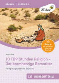 10 top Stunden Religion Themenheft: : Der barmherzige Samariter (3. und 4. Klasse) (10 top Stunden Religion) （2. Aufl. 2024. 48 S. 300 mm）