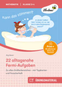 22 alltagsnahe Fermi-Aufgaben für Klasse 3-4 : Zu allen Größenbereichen - mit Tippkarten und Forscherheft （2024. 56 S. 297 mm）