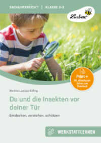 Du und die Insekten vor deiner Tür : Entdecken, verstehen, schützen - eine Lernwerkstatt für Klasse 2-3 （2024. 76 S. 297 mm）