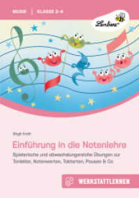 Einf&uuml;hrung in die Notenlehre : Spielerische und abwechslungsreiche &Uuml;bungen zur Tonleiter, Notenwerten, Taktarten, Pausen & Co (2. bis 4. Klasse)