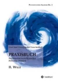 Praxisbuch Systematisch-Integrative Psychosynthese : II. Wille