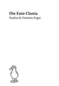 Die Ente Clania : Pauline & Christine Engel