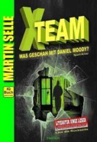 X-TEAM - Was geschah mit Daniel Moody? : 3 in 1: Sport-Krimi mit Experten-Ratgebern Fitness, Sporternährung und Sicherheit im Alltag