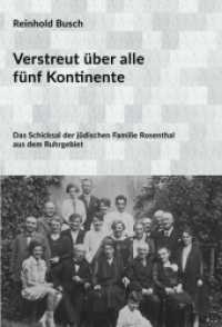 Verstreut über alle fünf Kontinente : Das Schicksal der jüdischen Familie Rosenthal aus dem Ruhrgebiet