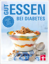 Gut essen bei Diabetes : Großer Ratgeberteil mit aktuellen Ernährungsempfehlungen （2. Aufl. 2022. 176 S. mit farb. Abb. und Tabellen. 215.00 mm）