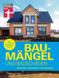 Baumängel und Bauschäden : Erkennen, reklamieren und beseitigen. Mit Checklisten und Musterbriefen （2023. 304 S. mit farb. Abbildungen. 256.00 mm）