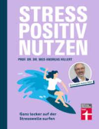 Stress positiv nutzen : Ganz locker auf der Stresswelle surfen （2023. 176 S. mit farb. Abb. und Grafiken. 215.00 mm）
