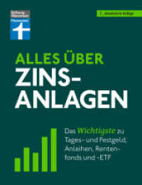 Alles über Zinsanlagen : Das Wichtigste zu Tages- und Festgeld, Anleihen, Rentenfonds und -ETF （2. Aufl. 2023. 176 S. mit farb. Abbildungen, Grafiken und Tabellen. 21）