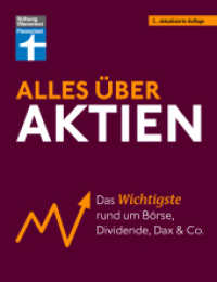 Alles über Aktien : Das Wichtigste rund um Börse, Dividende, Dax und Co. （5. Aufl. 2024. 176 S. mit farb. Abb. Grafiken und Tabellen. 215.00 mm）