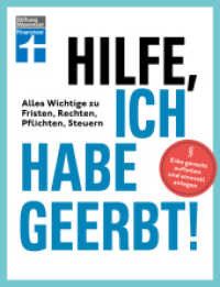 Hilfe, ich habe geerbt! : Alles Wichtige zu Fristen, Rechten, Pflichten und Steuern | Erbe gerecht aufteilen und sinnvoll anlegen （1. Auflage. 2023. 192 S. mit farb. Abb. und Grafiken. 215.00 mm）